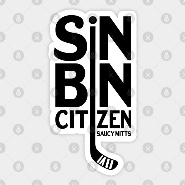 Sin Bin Citizen Hockey Sticker by SaucyMittsHockey